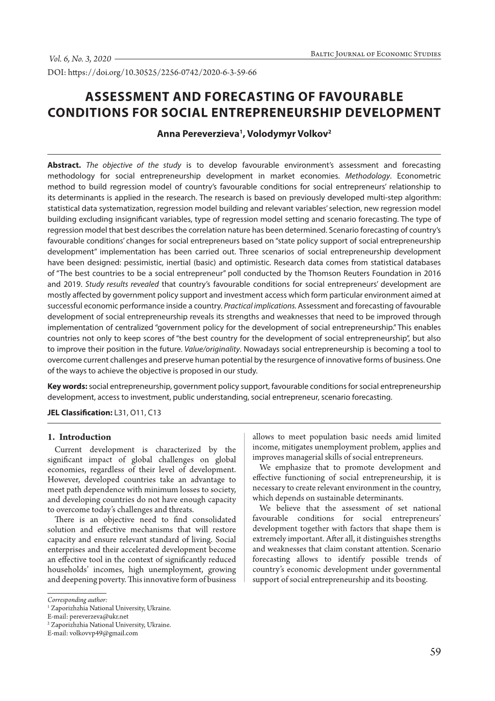 ASSESSMENT and FORECASTING of FAVOURABLE CONDITIONS for SOCIAL ENTREPRENEURSHIP DEVELOPMENT Anna Pereverzieva1, Volodymyr Volkov2