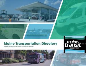 Maine Transportation Directory a Guide for Using Maine’S Public Transportation Services