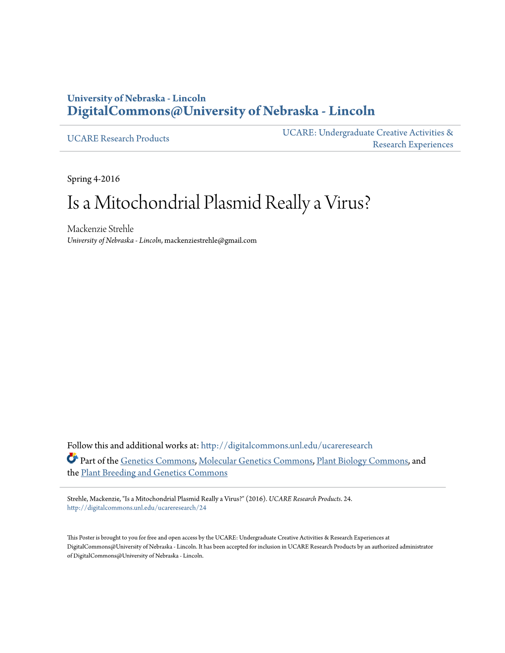 Is a Mitochondrial Plasmid Really a Virus? Mackenzie Strehle University of Nebraska - Lincoln, Mackenziestrehle@Gmail.Com