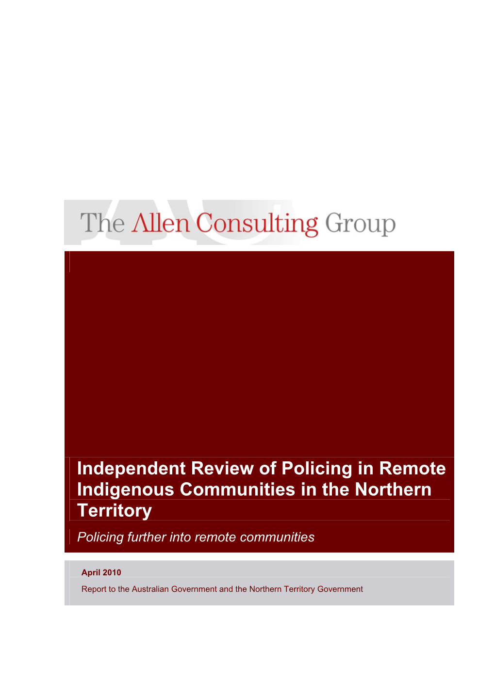 Independent Review of Policing in Remote Indigenous Communities in the Northern Territory Policing Further Into Remote Communities