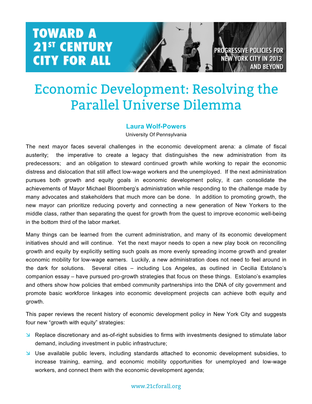 Economic Development: Resolving the Parallel Universe Dilemma