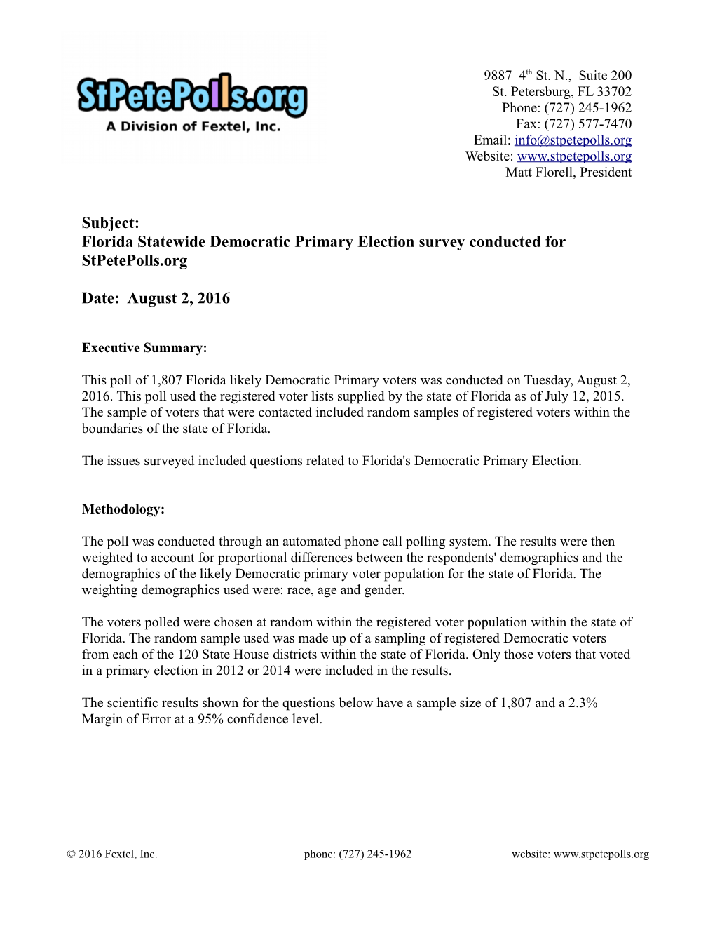 Subject: Florida Statewide Democratic Primary Election Survey Conducted for Stpetepolls.Org