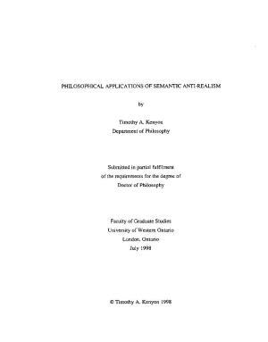 PHILOSOPHICAL APPLICATIONS of SEMANTIC ANTI-REALISM Timothy