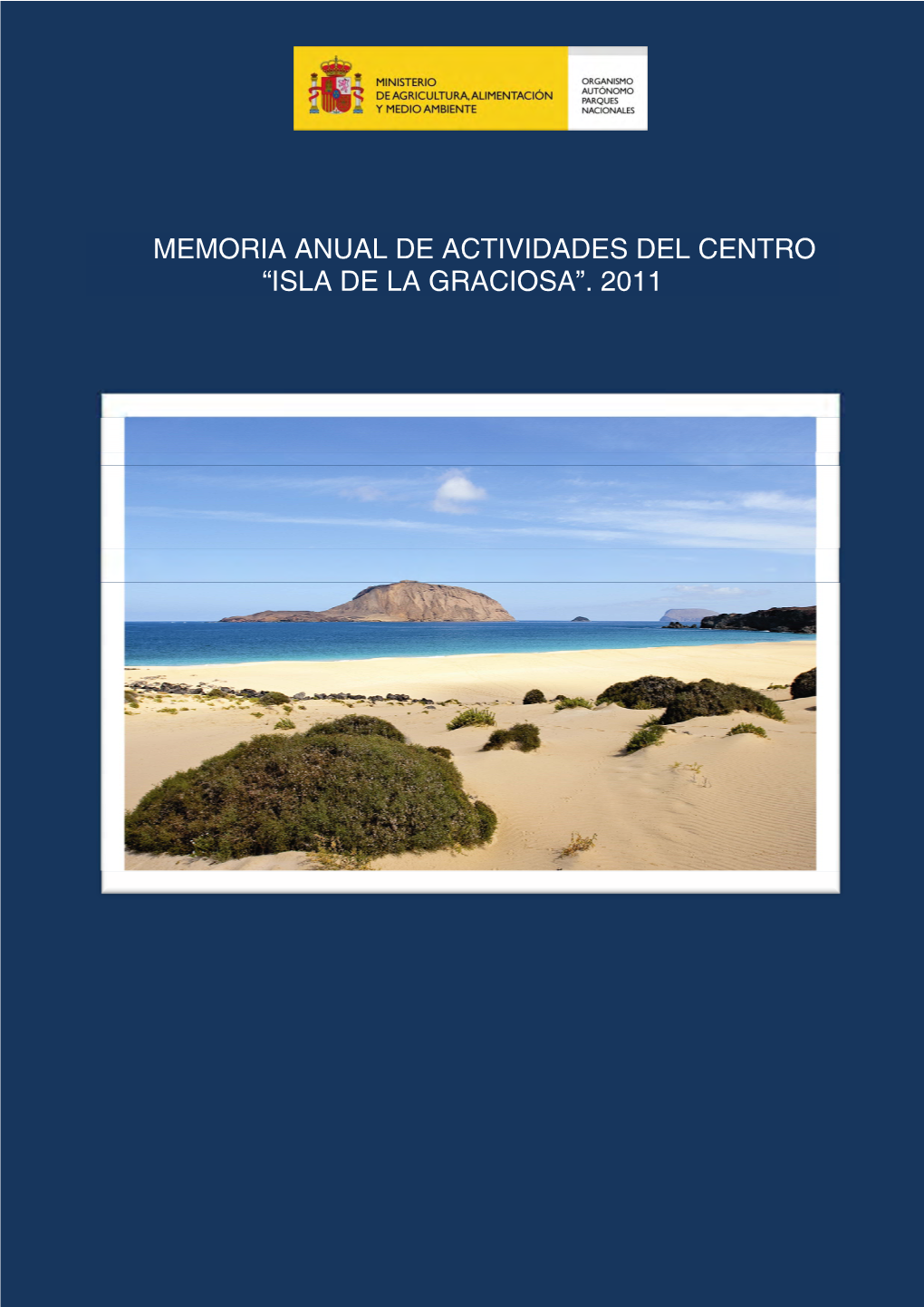 Memoria Anual De Actividades Del Centro “Isla De La Graciosa”. 2011