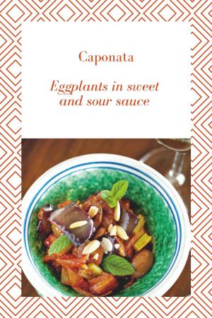 Caponata Eggplants in Sweet and Sour Sauce