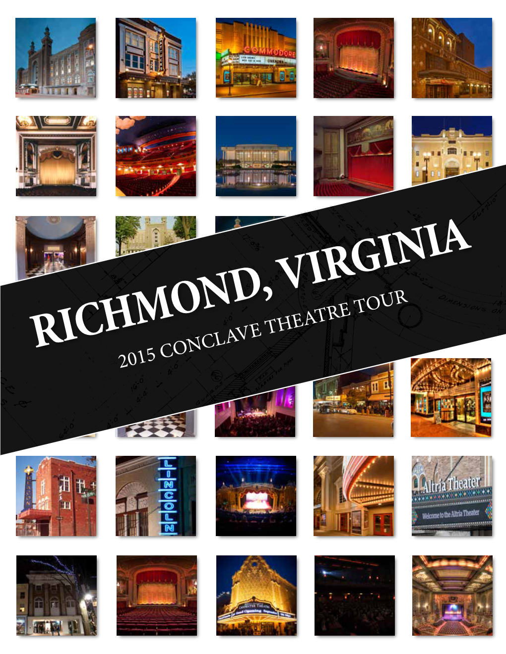 RICHMOND, VIRGINIA 2015 CONCLAVE THEATRE TOUR TABLE of CONCLAVE COMMITTEE CONTENTS James Johnson, Honorary Chair Welcome to Richmond! 3 Dorothy Berry, Richard L