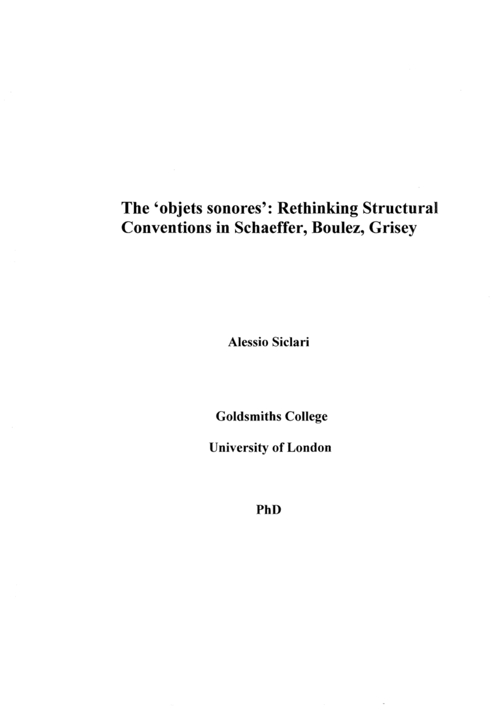 The 'Objets Sonores': Rethinking Structural Conventions in Schaeffer, Boulez, Grisey