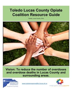 Toledo Lucas County Opiate Coalition Resource Guide