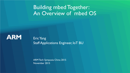 Building Mbed Together: an Overview of Mbed OS