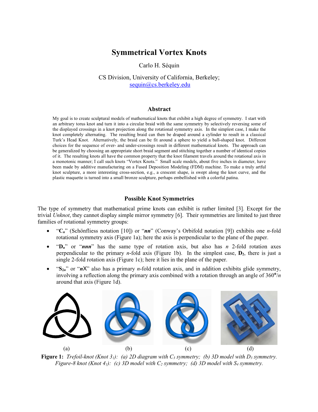 Symmetrical Vortex Knots