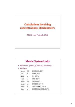 Calculations Involving Concentrations, Stoichiometry Metric System Units