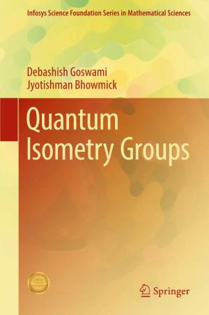 Debashish Goswami Jyotishman Bhowmick Quantum Isometry Groups Infosys Science Foundation Series