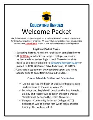 Welcome Packet the Following Will Outline the Application, Orientation and Academic Requirements for the Educating Heroes Program