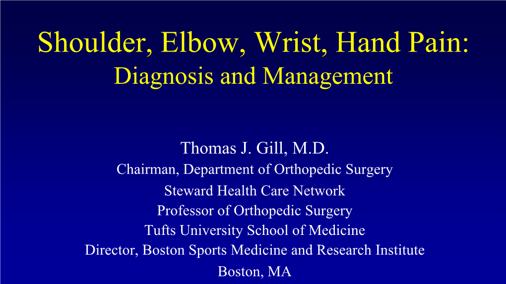 Shoulder, Elbow, Wrist, Hand Pain: Diagnosis and Management