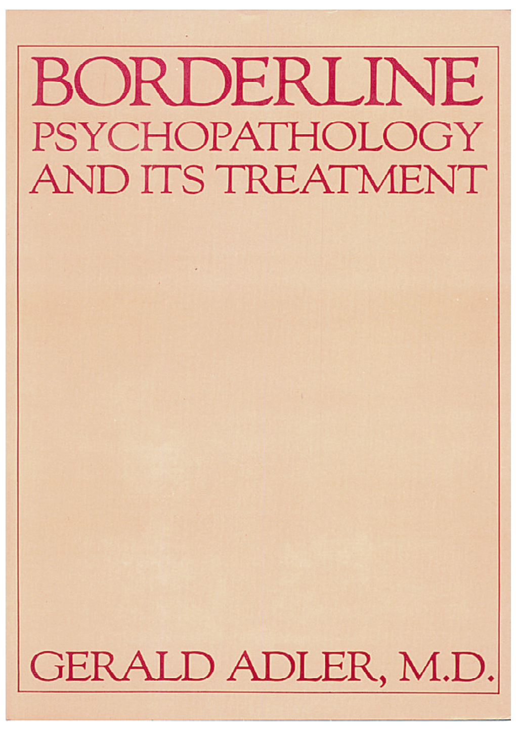 Three Psychodynamics of Borderline Psychopathology