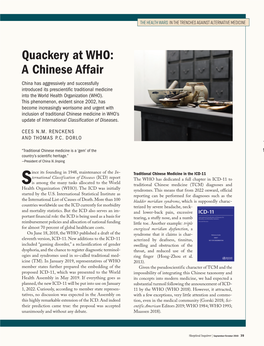 Quackery at WHO: a Chinese Affair China Has Aggressively and Successfully Introduced Its Prescientific Traditional Medicine Into the World Health Organization (WHO)