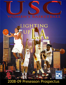 2008-09 Preseason Prospectus 2008-09 QUICK FACTS 2008-09 USC Women’S Basketball Quick Facts