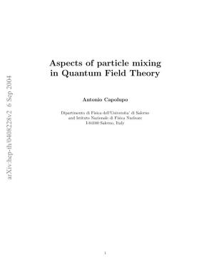 Aspects of Particle Mixing in Quantum Field Theory
