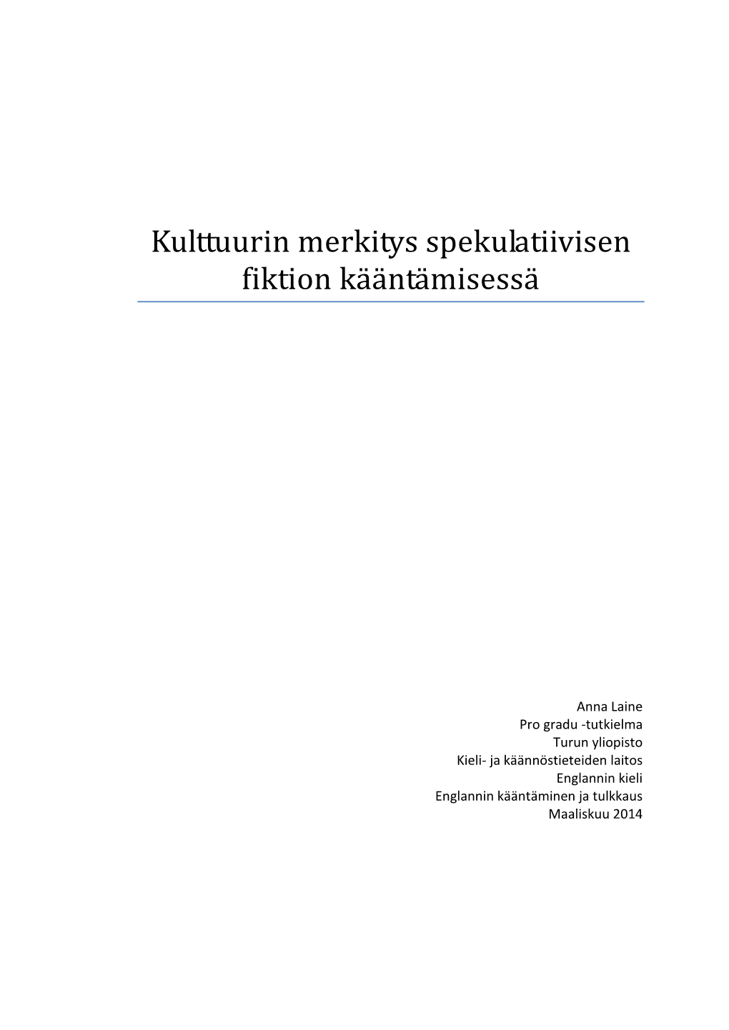 Kulttuurin Merkitys Spekulatiivisen Fiktion Kääntämisessä