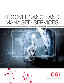 IT GOVERNANCE and MANAGED SERVICES Creating a Win-Win Relationship TABLE of CONTENTS IT Governance and Managed Services 3