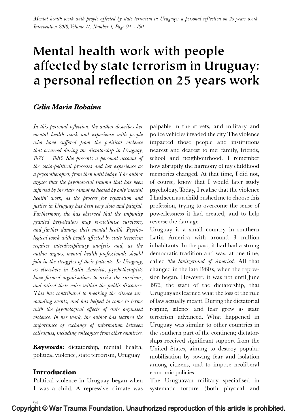 Mental Health Work with People Affected by State Terrorism in Uruguay: a Personal Reflection on 25 Years Work Intervention 2013, Volume 11, Number 1, Page 94 - 100