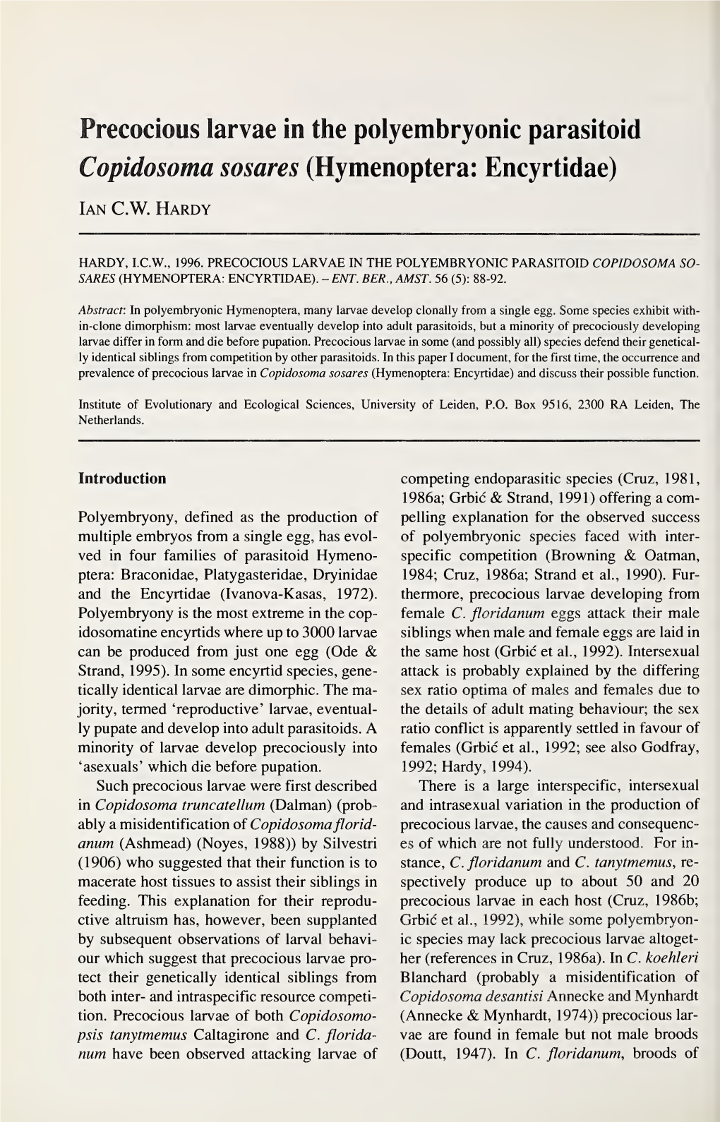 Precocious Larvae in the Polyembryonie Parasitoid Copidosoma Sosares (Hymenoptera: Encyrtidae)