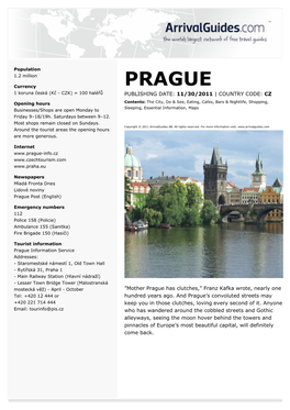 PRAGUE 1 Koruna Česká (Kč - CZK) = 100 Haléřů PUBLISHING DATE: 11/30/2011 | COUNTRY CODE: CZ