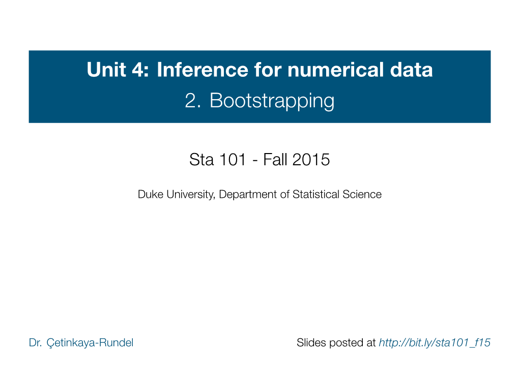 Bootstrap Intervals See the Course Webpage for Details