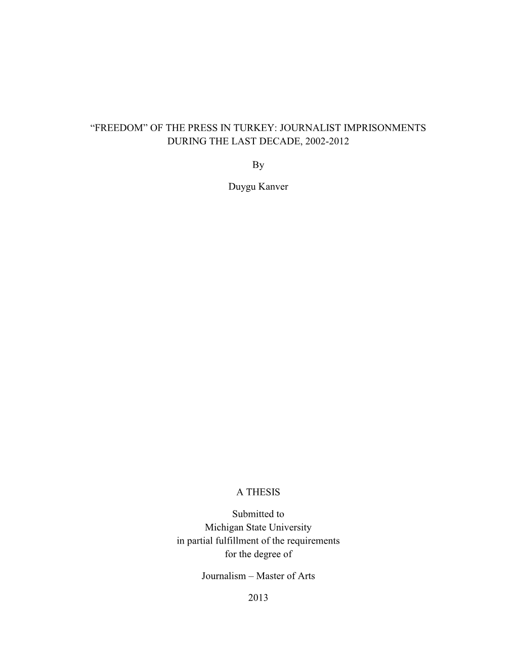 “Freedom” of the Press in Turkey: Journalist Imprisonments During the Last Decade, 2002-2012