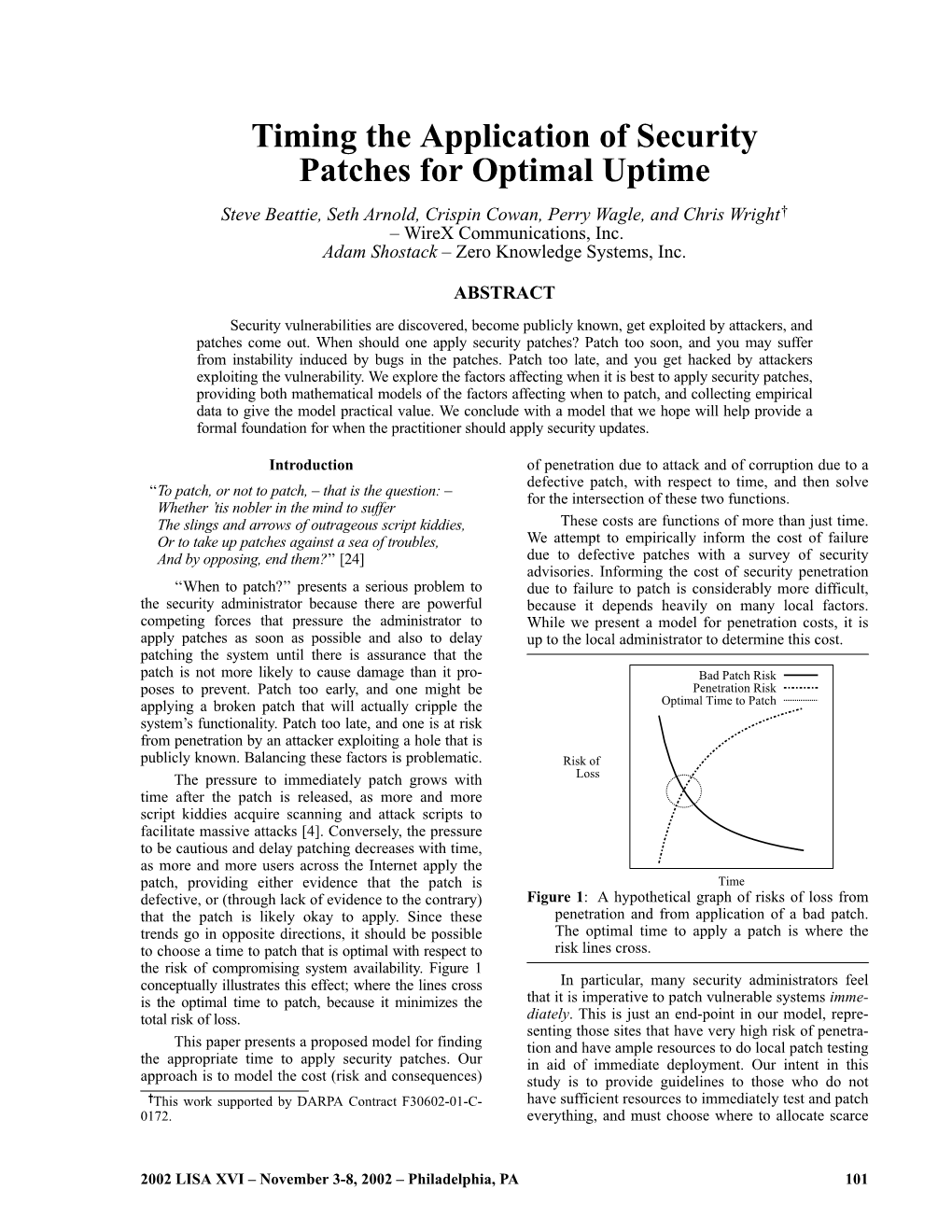 Timing the Application of Security Patches for Optimal Uptime Steve Beattie, Seth Arnold, Crispin Cowan, Perry Wagle, and Chris Wright† –Wirex Communications, Inc