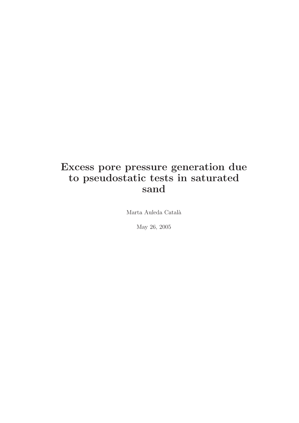 Excess Pore Pressure Generation Due to Pseudostatic Tests in Saturated Sand