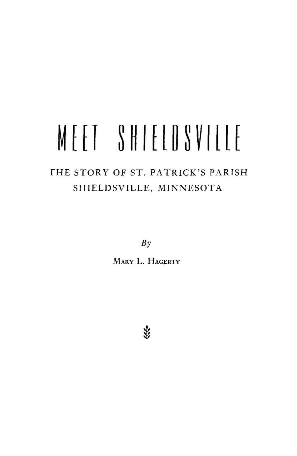 Fhe STORY of ST. PATRICK's PARISH SHIELDSVILLE, MINNESOTA By