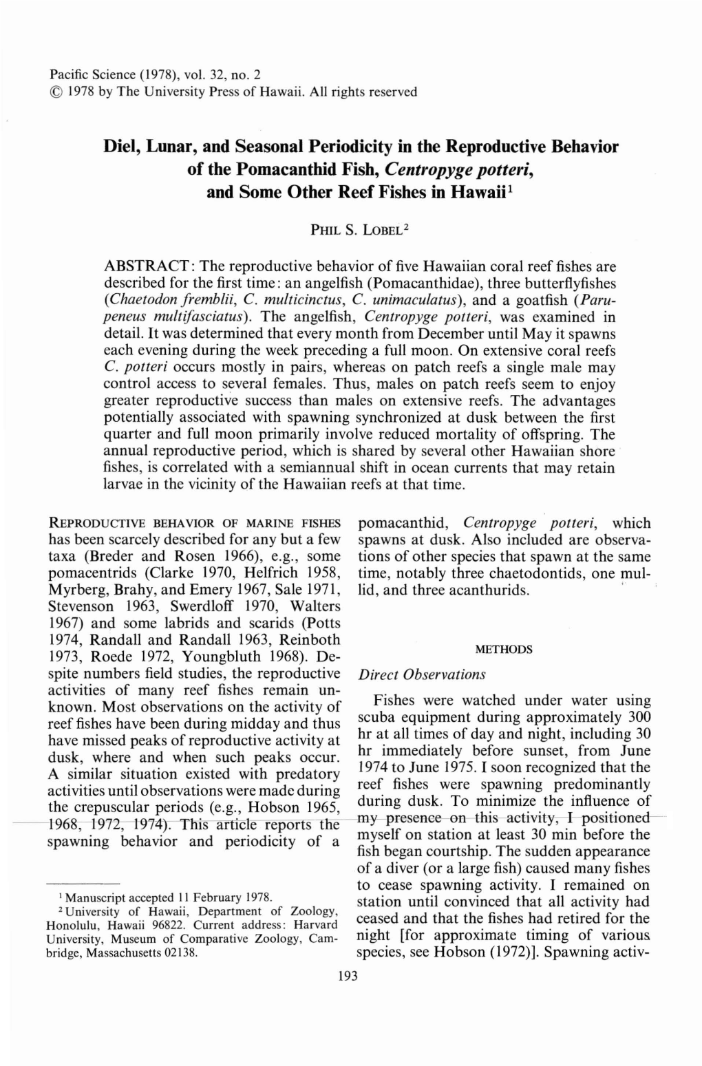 Diel, Lunar, and Seasonal Periodicity in the Reproductive Behavior of the Pomacanthid Fish, Centropyge Potteri, and Some Other Reef Fishes in Hawaii!