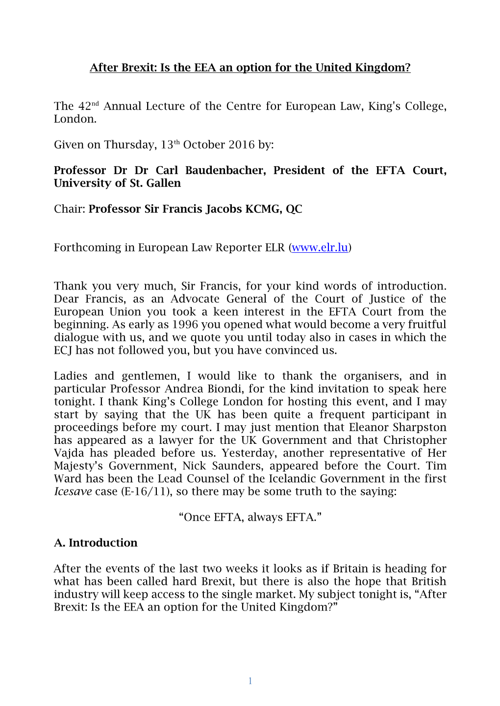 After Brexit: Is the EEA an Option for the United Kingdom? the 42Nd Annual Lecture of the Centre for European Law, King's Colleg