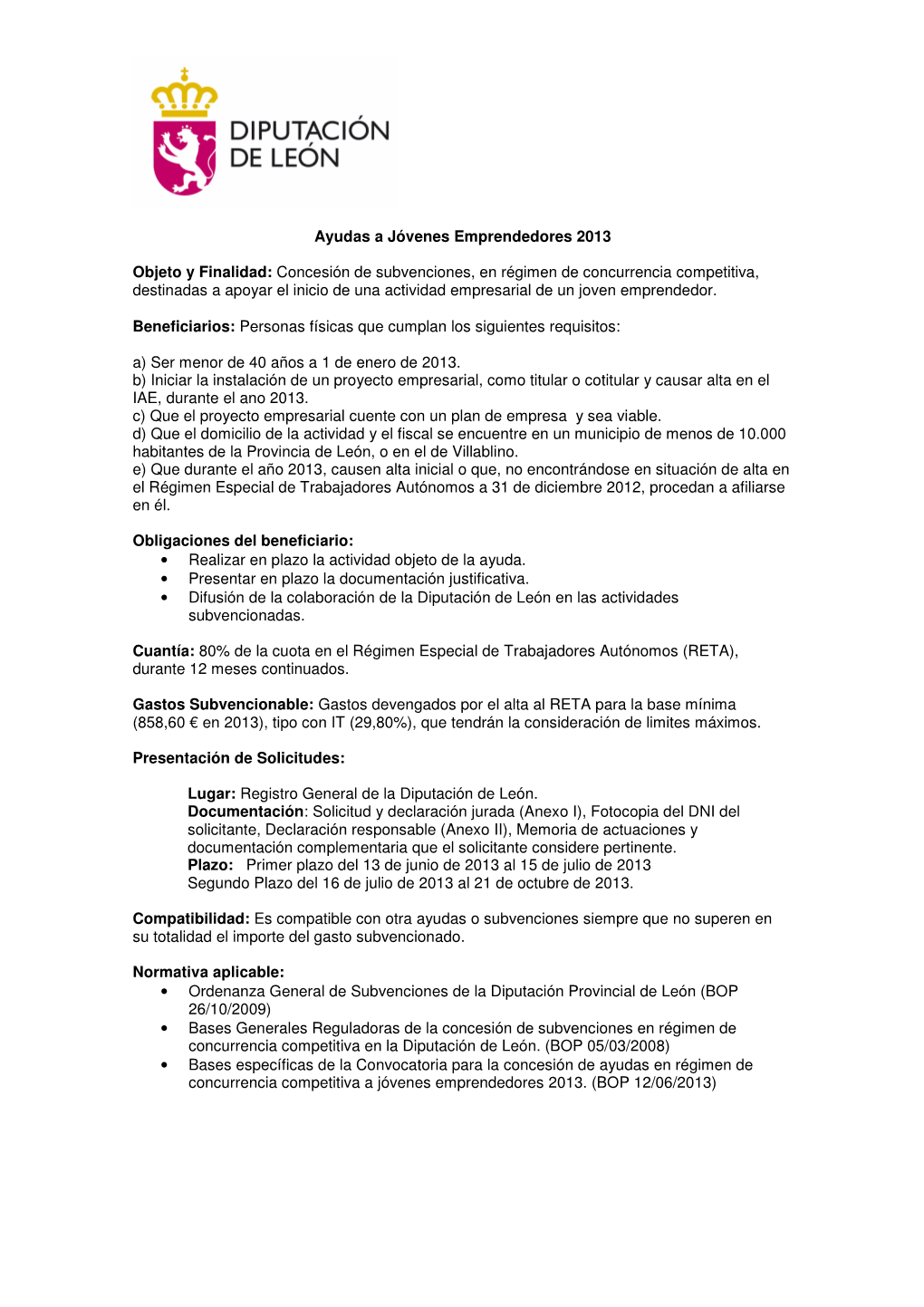 Ayudas a Jóvenes Emprendedores 2013 Objeto Y Finalidad: Concesión