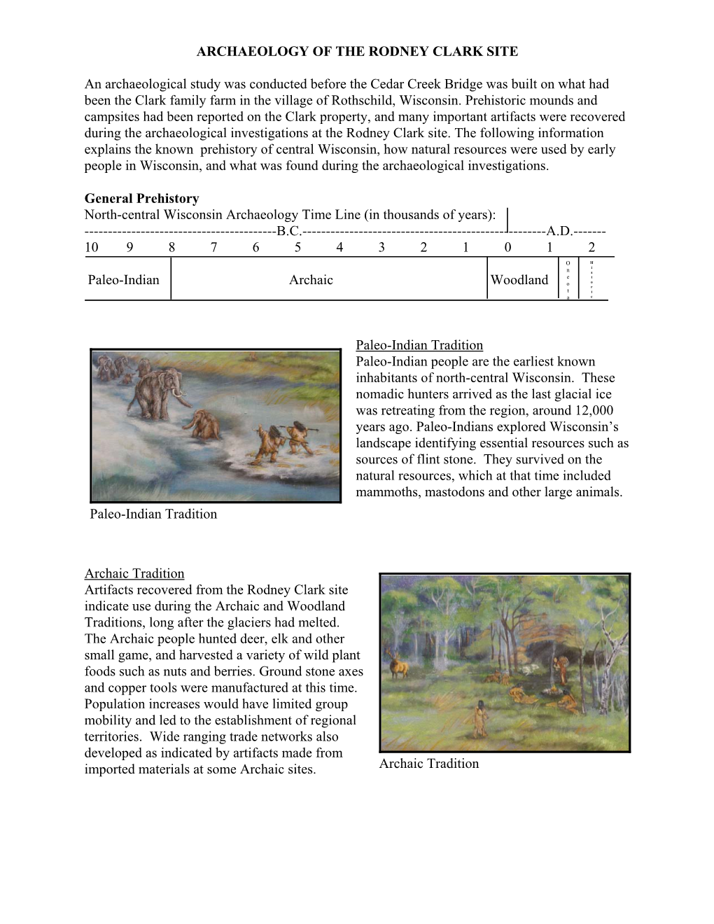 Paleo-Indian Tradition Archaic Tradition ARCHAEOLOGY of the RODNEY CLARK SITE an Archaeological Study Was Conducted Before the C