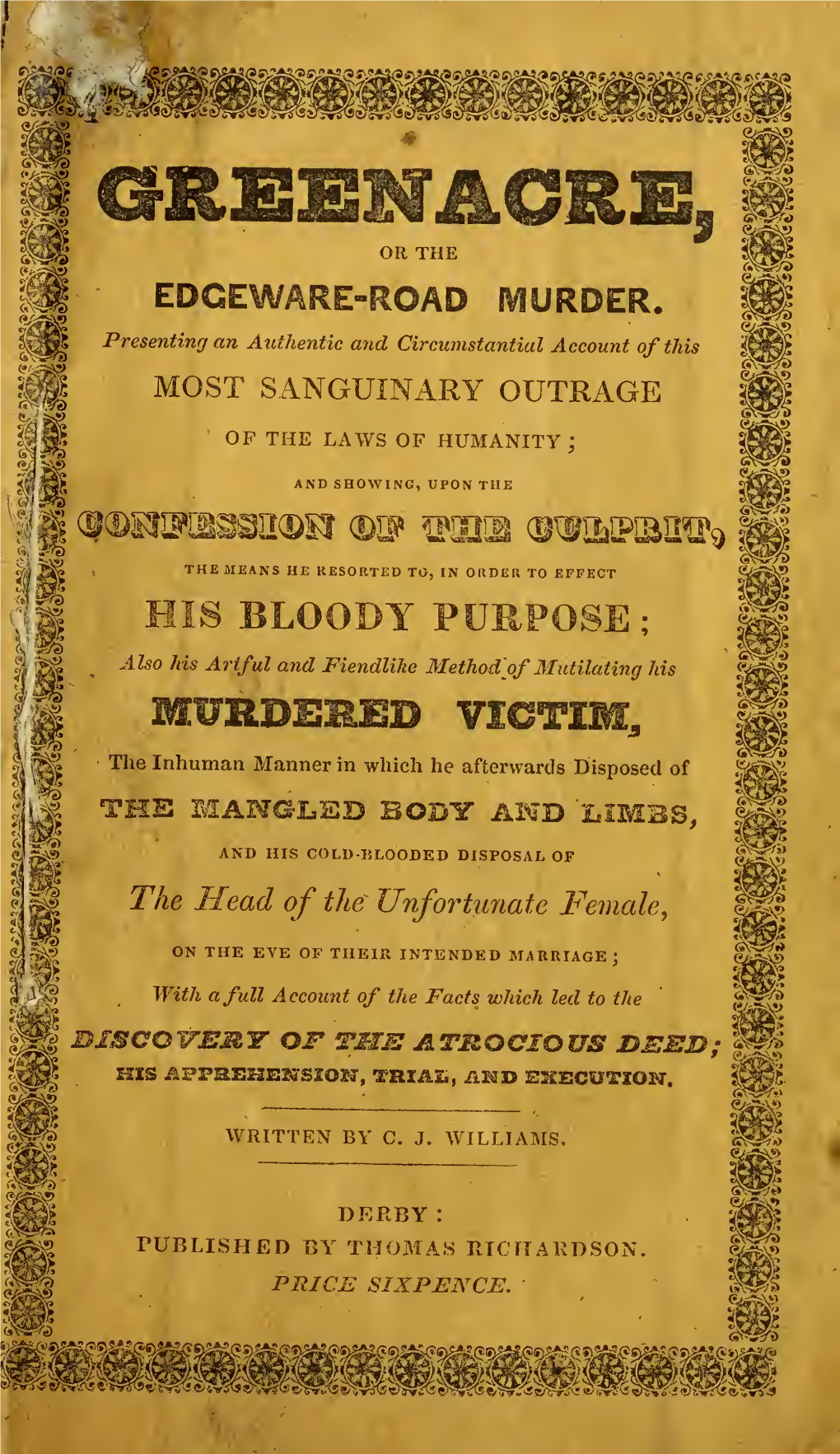 Greenacre, Or the Edgeware-Road Murder. Presenting an Authentic