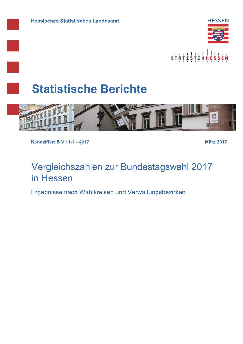 Vergleichszahlen Zur Bundestagswahl 2017 in Hessen Ergebnisse Nach Wahlkreisen Und Verwaltungsbezirken Hessisches Statistisches Landesamt, Wiesbaden