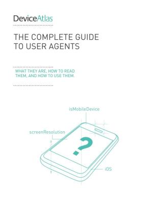 The Complete Guide to User Agents