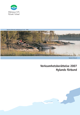 Verksamhetsberättelse 2007 Nylands Förbund