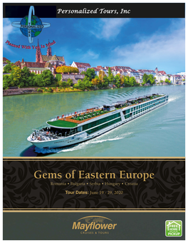 Gems of Eastern Europe Romania • Bulgaria • Serbia • Hungary • Croatia