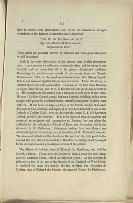 149 Floor Is Strewed with Grave-Stones; One Covers the Remains of an Aged Ecclesiastic of the Eomish Communion, and Is Inscribed " Sa