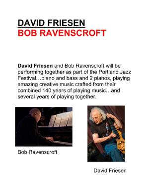 David Friesen Bob Ravenscroft
