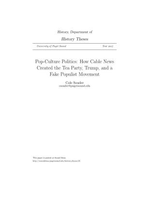 Pop-Culture Politics: How Cable News Created the Tea Party, Trump, and a Fake Populist Movement
