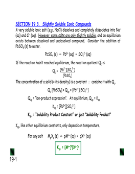 SECTION 19.3. Slightly Soluble Ionic Compounds a Very Soluble Ionic Salt (E.G., Nacl) Dissolves and Completely Dissociates Into Na+ (Aq) and Cl- (Aq)