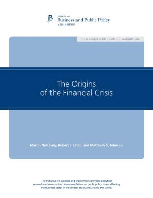 The Origins of the Financial Crisis
