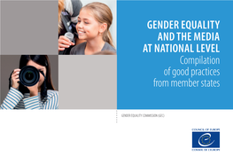 GENDER EQUALITY and the MEDIA at NATIONAL LEVEL Compilation of Good Practices from Member States