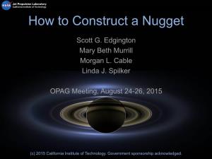 How to Construct a Nugget