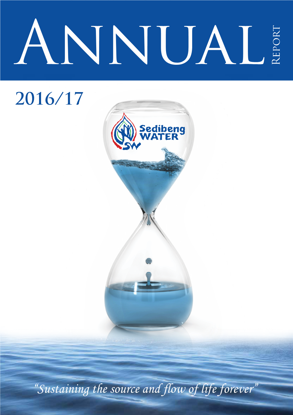 Annual Report 2016-2017 Sedibeng Water - Annual Report 2016-2017 TABLE of CONTENTS