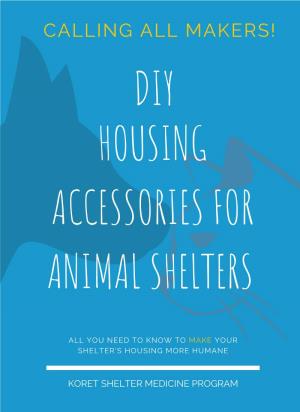 DIY Housing Accessories for Animal Shelters (2Nd Edition)